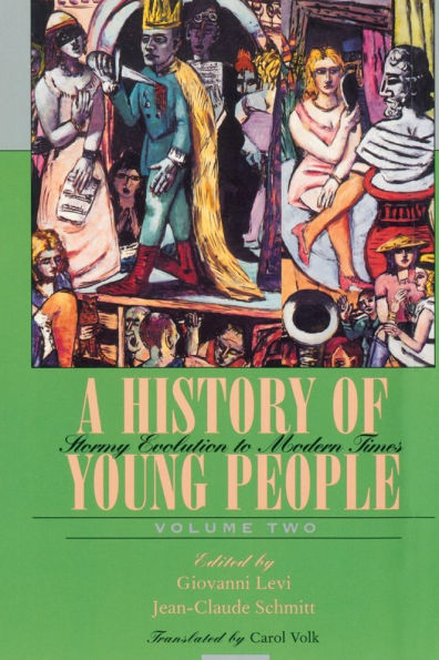 A History of Young People in the West, Volume II: Stormy Evolution to Modern Times
