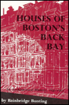 Title: Houses of Boston's Back Bay: An Architectural History, 1840-1917, Author: Bainbridge Bunting