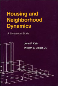 Title: Housing and Neighborhood Dynamics: A Simulation Study, Author: John F. Kain