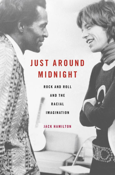 Just around Midnight: Rock and Roll the Racial Imagination