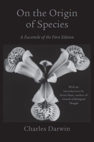 Title: On the Origin of Species: A Facsimile of the First Edition, Author: Charles Darwin