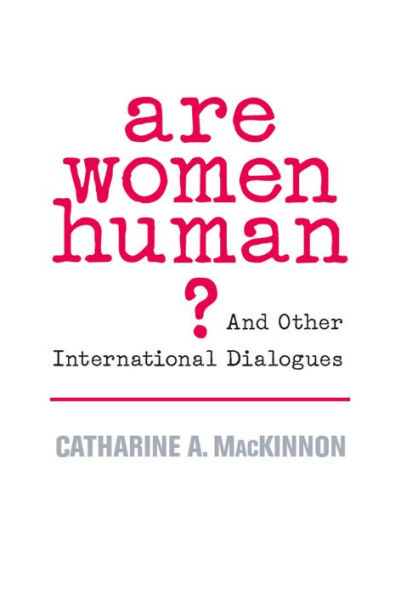 Are Women Human?: And Other International Dialogues