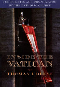 Title: Inside the Vatican: The Politics and Organization of the Catholic Church, Author: Thomas S.J. Reese