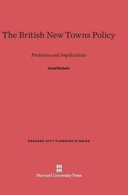 The British New Towns Policy: Problems and Implications