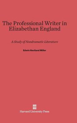 The Professional Writer in Elizabethan England