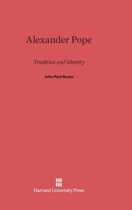 Title: Alexander Pope: Tradition and Identity, Author: John Paul Russo