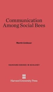Title: Communication among Social Bees, Author: Martin Lindauer