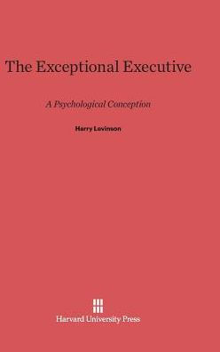 The Exceptional Executive: A Psychological Conception