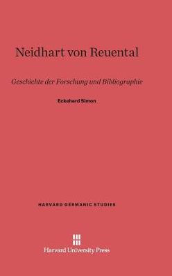Neidhart von Reuental: Geschichte der Forschung und Bibliographie