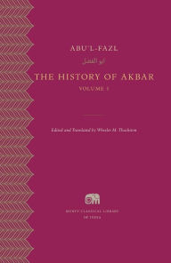 Title: The History of Akbar, Volume 1, Author: Abu'l-Fazl