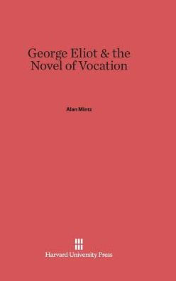 George Eliot and the Novel of Vocation