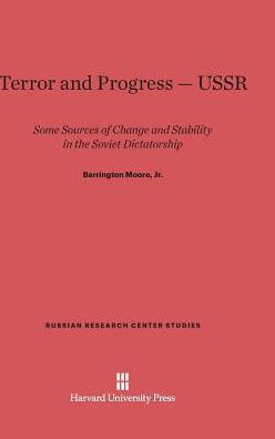 Terror and Progress--USSR: Some Sources of Change and Stability in the Soviet Dictatorship