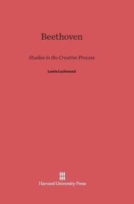 Title: Beethoven: Studies in the Creative Processes, Author: Lewis Lockwood