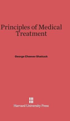 Principles of Medical Treatment: Sixth Edition, Revised and Enlarged