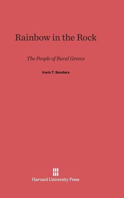 Rainbow in the Rock: The People of Rural Greece