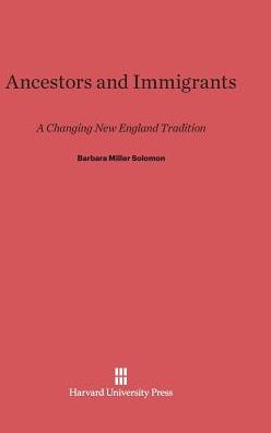 Ancestors and Immigrants: A Changing New England Tradition