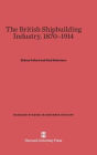 The British Shipbuilding Industry, 1870-1914