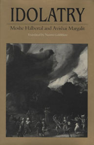 Title: Idolatry / Edition 1, Author: Moshe Halbertal