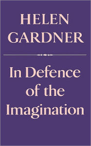 Title: In Defence of the Imagination, Author: Helen Gardner