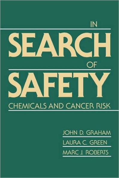 In Search of Safety: Chemicals and Cancer Risk / Edition 1