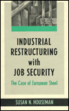 Title: Industrial Restructuring with Job Security: The Case of European Steel, Author: Susan N. Houseman