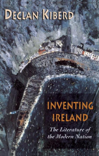 Inventing Ireland: The Literature of the Modern Nation / Edition 1