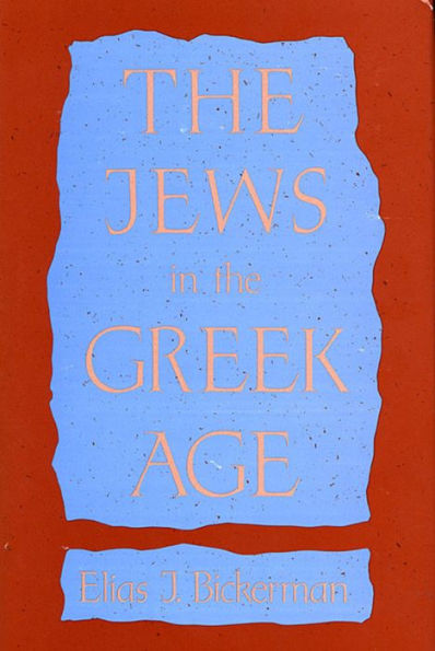 The Jews in the Greek Age / Edition 1