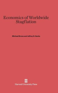 Title: Economics of Worldwide Stagflation, Author: Michael Bruno