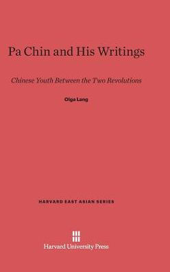 Pa Chin and His Writings: Chinese Youth between the Two Revolutions