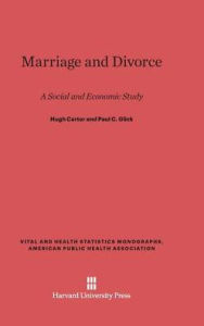 Title: Marriage and Divorce: A Social and Economic Study, Revised Edition, Author: Hugh Carter