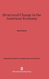 Title: Structural Change in the American Economy, Author: Anne P Carter