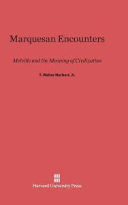 Title: Marquesan Encounters, Author: T. Walter Herbert Jr.