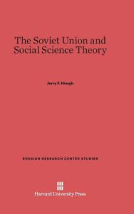 Title: The Soviet Union and Social Science Theory, Author: Jerry F Hough