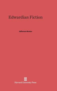 Title: Edwardian Fiction, Author: Jefferson Hunter