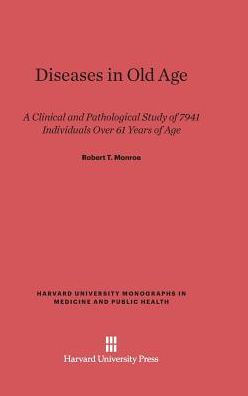 Diseases in Old Age: A Clinical And Pathological Study Of 7941 Individuals Over 61 Years Of Age