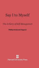 Say I to Myself: The Artistry of Self-Management