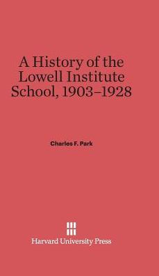 A History of the Lowell Institute School, 1903-1928