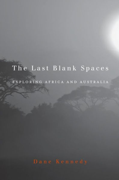 The Last Blank Spaces: Exploring Africa and Australia