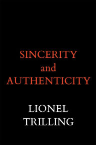 Title: Sincerity and Authenticity, Author: Lionel Trilling