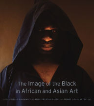 Title: The Image of the Black in African and Asian Art, Author: David Bindman