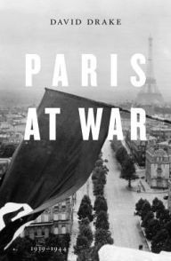 Title: Paris at War: 1939-1944, Author: David Drake