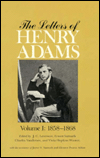 Title: The Letters of Henry Adams, Volumes 1-3: 1858-1892, Author: Henry Adams