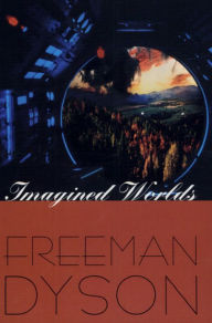 Title: Imagined Worlds, Author: Freeman Dyson