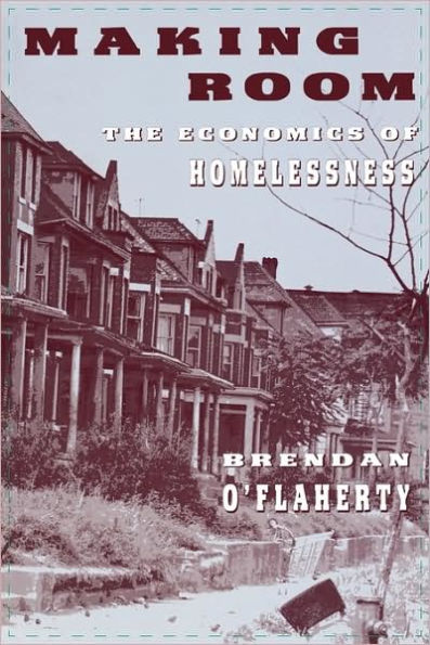 Making Room: The Economics of Homelessness / Edition 1