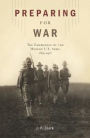 Preparing for War: The Emergence of the Modern U.S. Army, 1815-1917