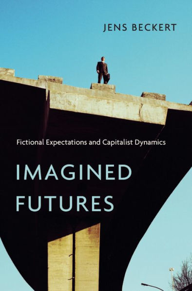 Imagined Futures: Fictional Expectations and Capitalist Dynamics