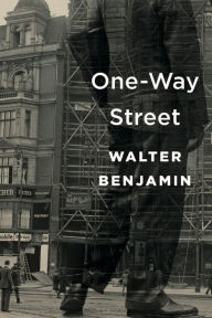 Title: One-Way Street, Author: Walter Benjamin