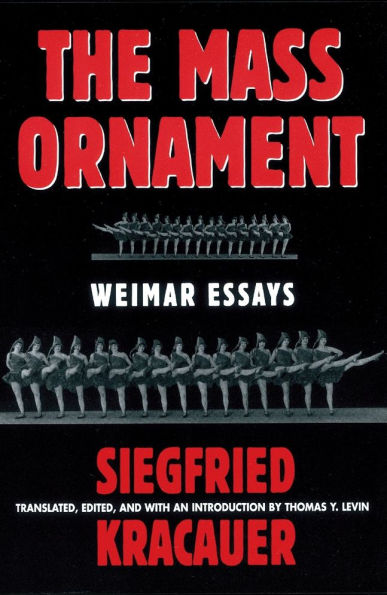 The Mass Ornament: Weimar Essays / Edition 1