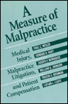 Title: A Measure of Malpractice: Medical Injury, Malpractice Litigation, and Patient Compensation, Author: Paul C. Weiler