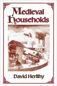 Title: Medieval Households / Edition 1, Author: David Herlihy